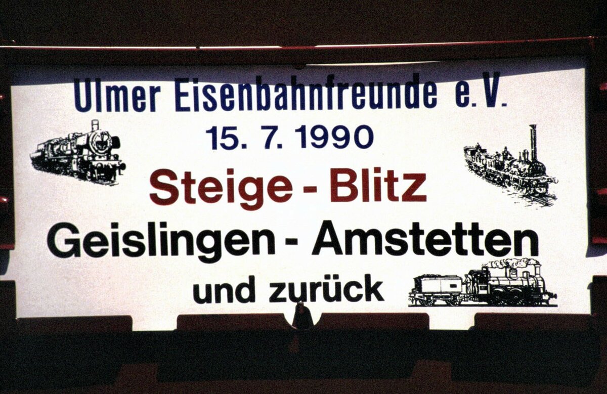 Schild f�r die Sonderfahrt des Steige-Blitz auf der Geislinger Steige am 15.07.1990.