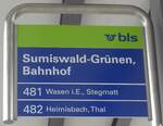 (217'973) - bls-Haltestellenschild - Sumiswald-Gr�nen, Bahnhof - am 14.