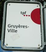 (146'516) - tpf-Haltestellenschild - Gruy�res, Gruy�res-Ville - am 26.