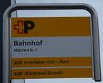 (283'261) +P-Haltestellenschild - Matten b,I., Bahnhof - am 17.